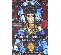 Medieval Christianity: A New History