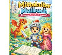 Medieval Coloring Book for Kids - Mittelalter Malbuch: A Beautiful Medieval Themed Coloring Book for Children