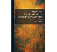 Medieval Foundations of Western Civilization