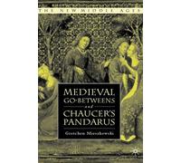 Medieval Go Betweens and Chaucer S Pand (New Middle Ages)