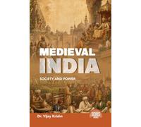 Medieval India: Society and Power (English Edition)