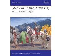 Medieval Indian Armies (1): Hindu, Buddhist and Jain (Men-at-Arms)