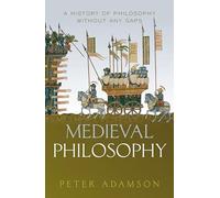 Medieval Philosophy: A history of philosophy without any gaps, Volume 4