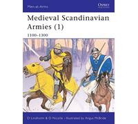 Medieval Scandinavian Armies (1): 1100-1300: Pt. 1 (Men-at-Arms)