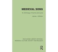 Medieval Song: An Anthology of Hymns and Lyrics (Routledge Library Editions: Medieval Culture, Society, & Religion)