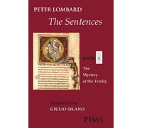Medieval sources in translation 42/48: The Sentences: The Mystery of the Trinity