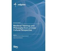 Medieval Theology and Philosophy from a Cross-Cultural Perspective