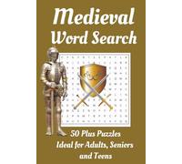 Medieval Word Search Puzzle Book: Medieval Word Search Book for Adults with Easy-to-Read Print about Medieval times for Relaxation and Stress Relief | 6x9 inches | 50+ Puzzles - Perfect Gift for Christmas and The Holidays