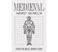 Medieval Word Search Puzzle Book: Word Searches with Easy to Read Print about Knights, Castles, Dragons and More │ 6x9 Inches, 120 Pages │ 50+ Puzzles ... Gift for Vacations, Holidays and Relaxation