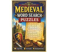 Medieval Word Search Puzzles: Large Print Brain Games Featuring Knights, Castles, Dragons & Relaxing Medieval-Themed Word Search Puzzles