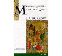 Medieval Writers and their Work: Middle English Literature 1100-1500 (OPUS) by J. A. Burrow (1982-05-20)