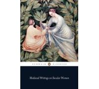 Medieval Writings On Secular Women (ebook)