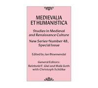 Medievalia et Humanistica, No. 48: Studies in Medieval and Renaissance Culture: New Series (Medievalia et Humanistica Series)