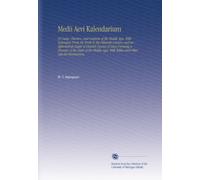Medii Aevi Kalendarium: Or Dates, Charters, and Customs of the Middle Ages, With Kalendars From the Tenth To the Fifteenth Century and an Alphabetical ... With Tables and Other Aids for Ascertaining