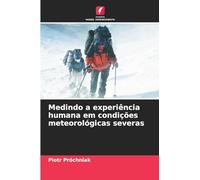Medindo a experiência humana em condições meteorológicas severas
