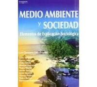 Medio Ambiente Y Sociedad: Elementos De Explicacion Sociologica