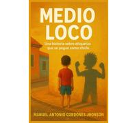 MEDIO LOCO: Cómo las etiquetas de los padres se convierten en profecías que ningún hijo debería cumplir (Manuel Cordones)