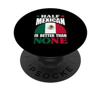 Medio Mexicano es Mejor Que Ninguno México Roots Heritage PopSockets PopGrip Adhesivo