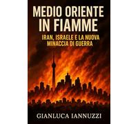 Medio Oriente in fiamme: Iran, Israele e la nuova minaccia di guerra