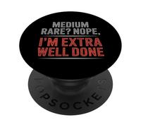 Medio Raro Nope I'm Extra Well Done Sunburn PopSockets PopGrip Adhesivo