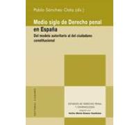 Medio Siglo De Derecho Penal En España. Del Modelo Autoritario Al Del