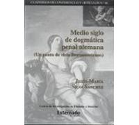 Medio Siglo De Dogmática Penal Alemana (ebook)