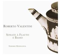 Mediolanum Ensemble - Valentini: Sonatas Para Flauta Y Bajo / Ambos