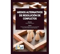 Medios alternativos de resolución de conflictos (Monografía)