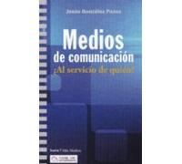 Medios De Comunicacion: ¿al Servicio De Quien?