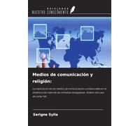 Medios de comunicación y religión:: La implicación de los medios de comunicación confesionales en la dinámica del islam de las cofradías senegalesas. Análisis del caso de Lamp Fall