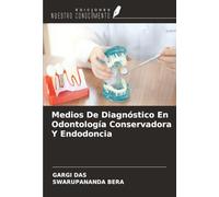 Medios De Diagnóstico En Odontología Conservadora Y Endodoncia