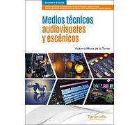 Medios técnicos audiovisuales y escénicos (Imagen y Sonido)