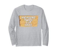 Medir Dos Veces Cortar una Vez Carpintero carpintería Divertido Manga Larga