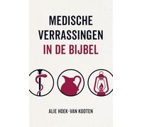 Medische verrassingen in de Bijbel