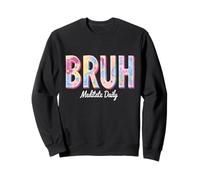 Medita diariamente Bruh Sudadera