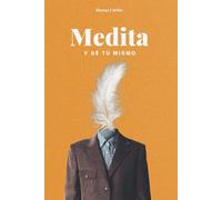 Medita y sé tú mismo