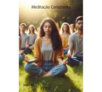 Meditação Consciente (ebook)