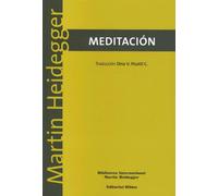 Meditacion (Biblioteca Internacional Martin Heidegger)