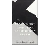 Meditacion, camino para la experiencia de dios, la