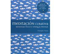 Meditación curativa. Bienestar físico y energía mental