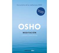 Meditación (Edición ampliada con más de 80 meditaciones OSHO): Una guía práctica (Clave)