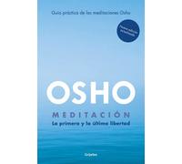Meditación (Edición ampliada con más de 80 meditaciones OSHO). Una guía práctica | Osho