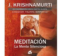 Meditación : la mente silenciosa : conversación con el maestro budista Chogyam Trumpa Rimpoche: Conversación con el maestro Chogyam Trumpa Rimpoché (AUDIO DVD)