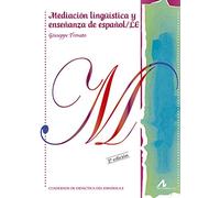 MEDITACION LINGUISTICA Y ENSEÑANZA ESPAÑOL/LE (Cuadernos de didáctica del español L/E)