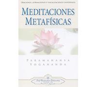 Meditaciones Metafisicas: Oraciones Afirmaciones Y Visualizacion Es Un