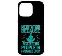 Meditación Porque Golpear a la Gente Mal ceño en la meditación Carcasa para iPhone 15 Pro MAX