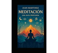 Meditación: Una Guía Profunda