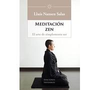 Meditación zen: El arte de simplemente ser: 1 (Helios)