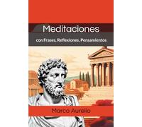 Meditaciones: con Frases, Reflexiones, Pensamientos