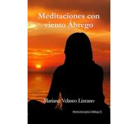 MEDITACIONES CON VIENTO ÁBREGO (MOMENTOS PARA EL DIÁLOGO)